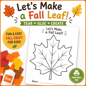 Könnte beinhalten: Ein druckbares Bastelblatt mit dem Titel Let's Make a Fall Leaf! mit einer schwarzen Umrisszeichnung eines Ahornblatts, einer weißen Klebeflasche und kleinen Quadraten aus rotem, orangem, gelbem und braunem Papier. Text: Tear, Glue, Create.