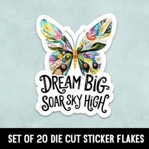 Adesivi fustellati a forma di farfalla "Dream Big Soar Sky High" - Set da 20