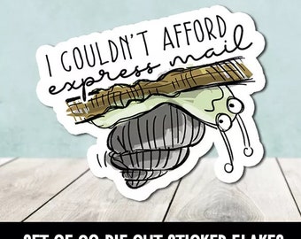 I Couldn't Afford Express Mail Snail Mail Die Cut Stickers - Set of 20