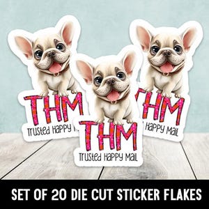 Könnte beinhalten: Set aus 20 gestanzten Sticker-Flocken mit einem Cartoon-Französisch-Bulldogge. Jeder Aufkleber zeigt einen lächelnden Hund mit braunem Halsband und dem Text "THM Trusted Happy Mail" in Pink und Orange.
