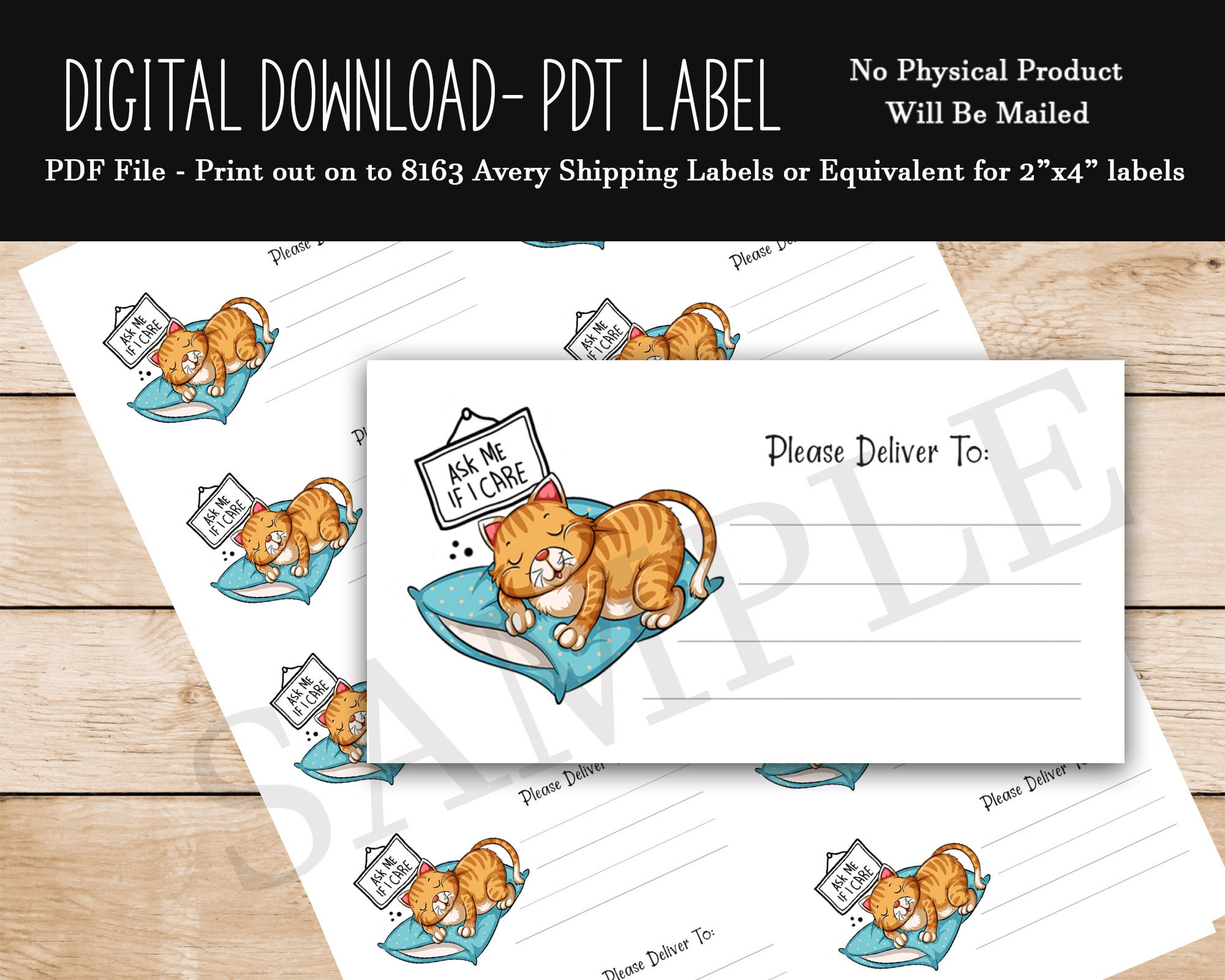 Snarky Cat Ask Me If I Care PDT Labels Please Deliver To - Happy Mail - Avery 8163 Shipping Label - Digital Download Printable Design