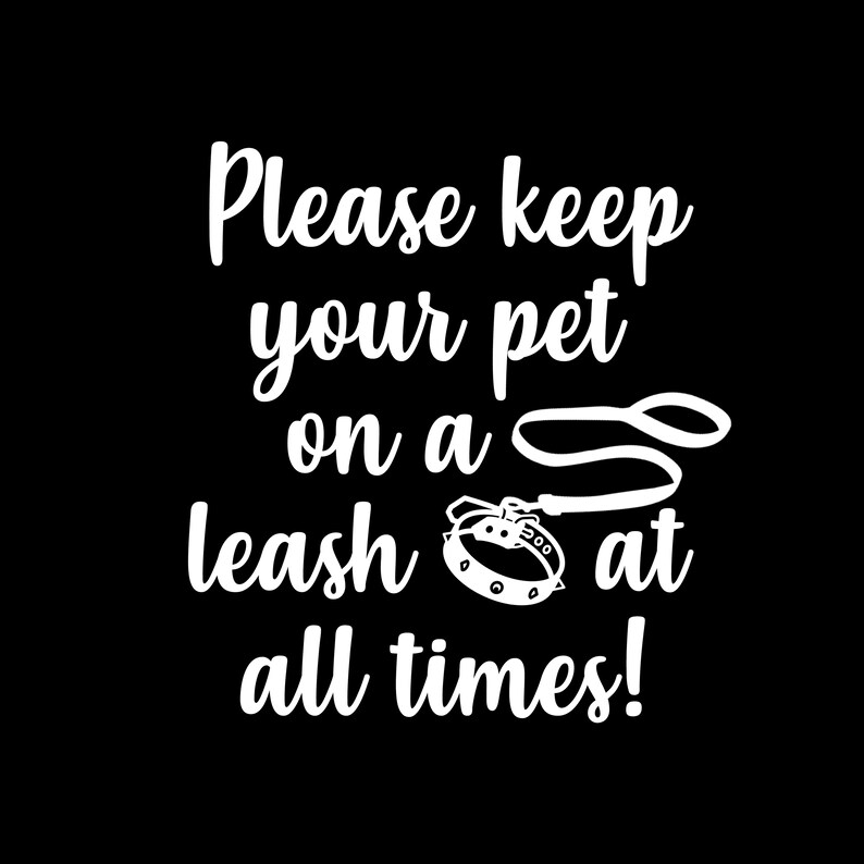 Please Keep Your Pet on A Leash at All Times SVG Digital Cut Etsy