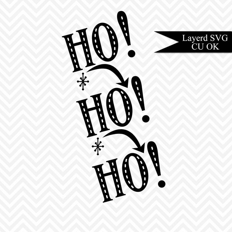 Download Ho Ho Ho Layered SVG Cutting File Christmas Cutting Files ...