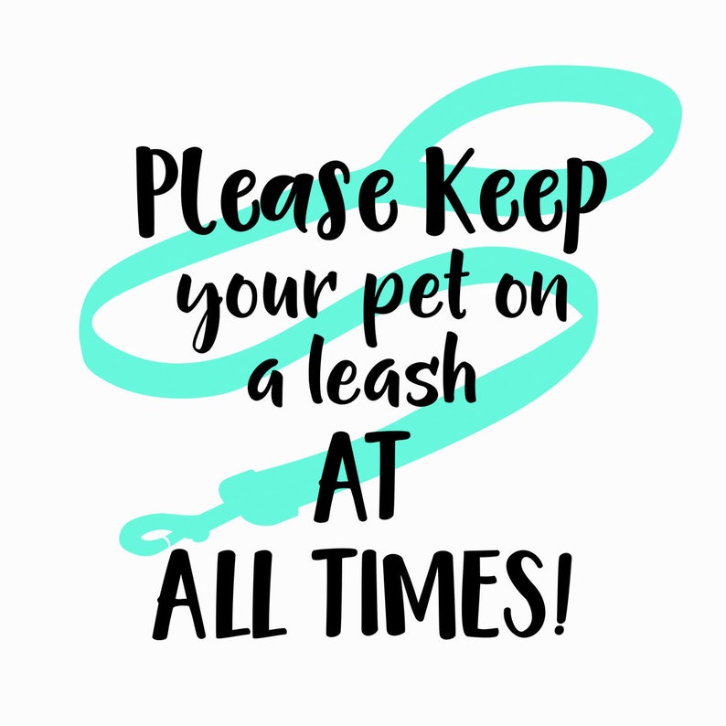 Please Keep Your Pet on A Leash at All Times SVG Digital Cut Etsy
