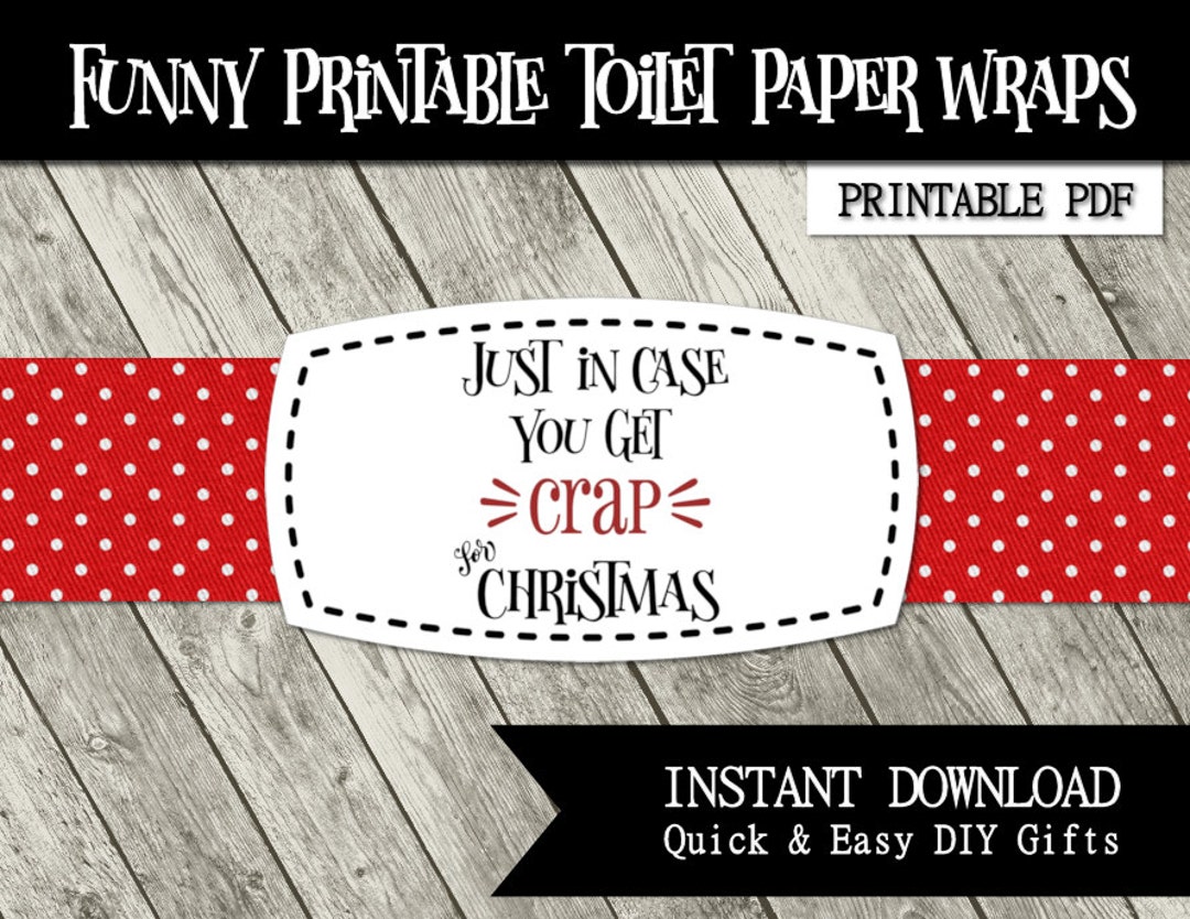 Just in Case You Get Crap for Christmas Funny Printable Toilet Paper ...