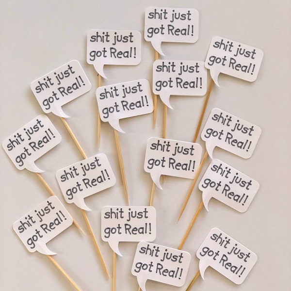 24 Pcs. Shit Just Got Real - Party Picks, Cupcake Toppers, Food Picks, Birthday Party