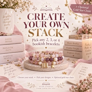 May include: A stack of three beaded bracelets featuring pink, white, and dark purple beads with gold-toned charms shaped like an open book and a star. The text reads CREATE YOUR OWN STACK, Pick any 2, 3, or 4 bookish bracelets, and other phrases.