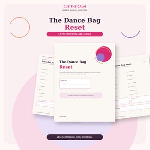 Könnte beinhalten: Ein Set aus 12 hochwertigen, druckbaren Seiten mit dem Titel The Dance Bag Reset. Die Dokumente enthalten Checklisten, Textfelder und kreisförmige Grafikelemente in Pink und Lila. Die Seiten enthalten den Text Cue The Calm, Weekly Dance Essentials und Less Scrambling. More Cheering.