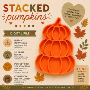 May include: A digital file for a 3D printable orange pumpkin-shaped tray with three stacked sections. The image includes text: STACKED pumpkins, DIGITAL FILE, INSTANT DOWNLOAD, 3D PRINT READY, PERFECT FOR SENSORY PLAY, COMMERCIAL USE INCLUDED, 4 SIZES, LARGE, MEDIUM, SMALL & MINI, CREATIVE, MADE TO PLAY, MADE WITH LOVE.