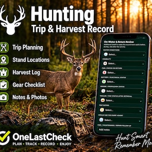 May include: A digital hunting trip and harvest record application displayed on a smartphone screen. The interface features sections for trip planning, stand locations, harvest logs, gear checklists, and notes. The text includes OneLastCheck.