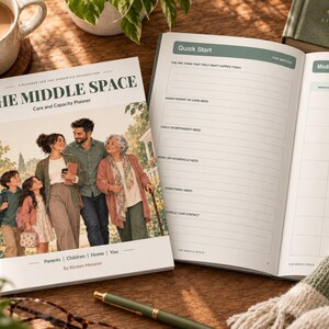 May include: A planner titled The Middle Space with a cover illustration of a multi-generational family. The open planner displays a Quick Start page with lined sections for daily tasks and a Medication List table with columns for medication and dose.