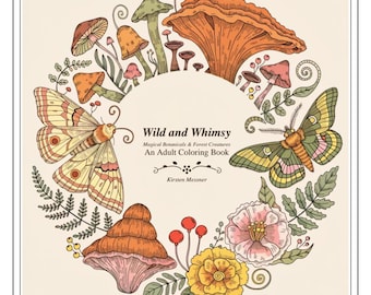 Wild and Whimsy Coloring Book | 45 Mushroom, Moth, Forest Designs (Digital Download)