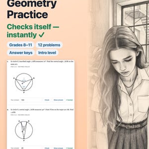May include: Self-Grading Geometry Practice worksheet featuring 12 problems on inscribed angles for grades 8-11. The document includes answer keys and interactive fields to check answers. Text includes 'Self-Grading Geometry Practice', 'Checks itself — instantly', 'Grades 8-11', '12 problems', 'Answer keys', 'Intro level', and 'Real, unedited checks — every answer machine-verified'.