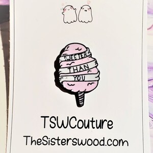 SWEETER THAN YOU Enamel pin Soft Enamel Pin cute enamel pin lapel pin
