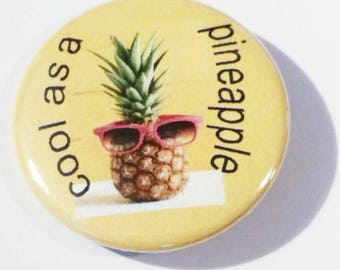 1 COOL as a PINEAPPLE Pin Button 1.5"