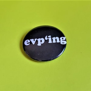 EVP ing Pin Button 1.5&quot;