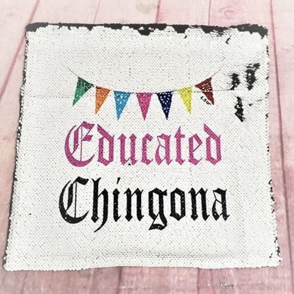 EDUCATED CHINGONA BANNERS Sequin Pillow Case Home Interior Design Bedroom Decor 16"