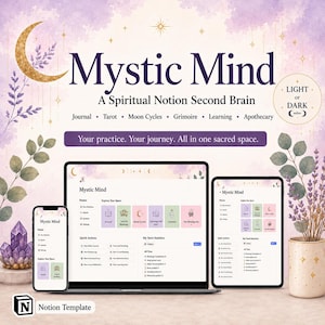 Può includere: Un modello digitale Notion intitolato Mystic Mind, A Spiritual Notion Second Brain, visualizzato su un computer portatile, un tablet e uno smartphone. L'interfaccia presenta sezioni per Journal, Tarot, Moon Cycles, Grimoire, Learning e Apothecary.