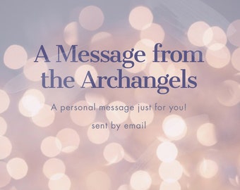 Personalized Message from the Archangels / Angel Communication / Angel Messages