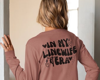 In My Linewife Era Long Sleeve | Linewife | Lineman Wife | Power Lineman Wife | Line Wife