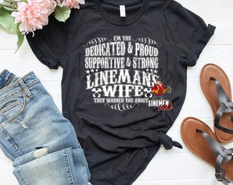 Dedicated and Proud Linewife | Lineman | Lineman's Wife | Linewife Shirt | Linelife