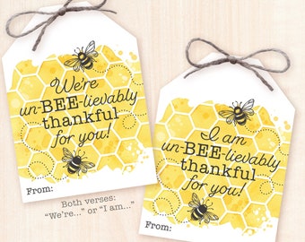 Un-BEE-lievably Thankful Gift Tag Printable Tags Favor Tags Bee Shower Honey Bees Friend Thank You Gift Employee Teacher Appreciation Gifts