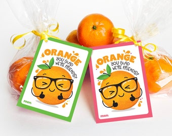 Printable Orange You Glad We're Friends Tag Mandarine Oranges Cuties Orange Juice Box Label Classroom Tag Students Preschool Orange Drink