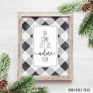 Oh Come Let Us Adore Him Sign buffalo check decor Printable Farmhouse Christmas white black buffalo plaid Christian Christmas Decoration Art