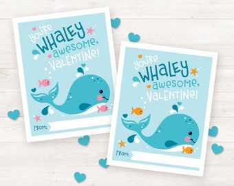 May include: Two printable Valentine's Day cards featuring a blue whale with the text "You're Whaley awesome, Valentine!" and a space for a name at the bottom.