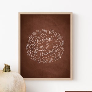 Printable Thanksgiving Decor for Home Thankful Wall Art Always Give Thanks Sign Grateful Thanksgiving Printable Decor Fall Autumn Decoration