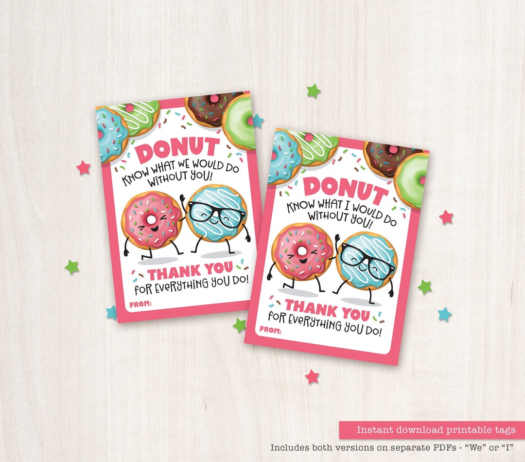 Printable Donuts Tags Donut Know Do Without You Teacher Appreciation ...