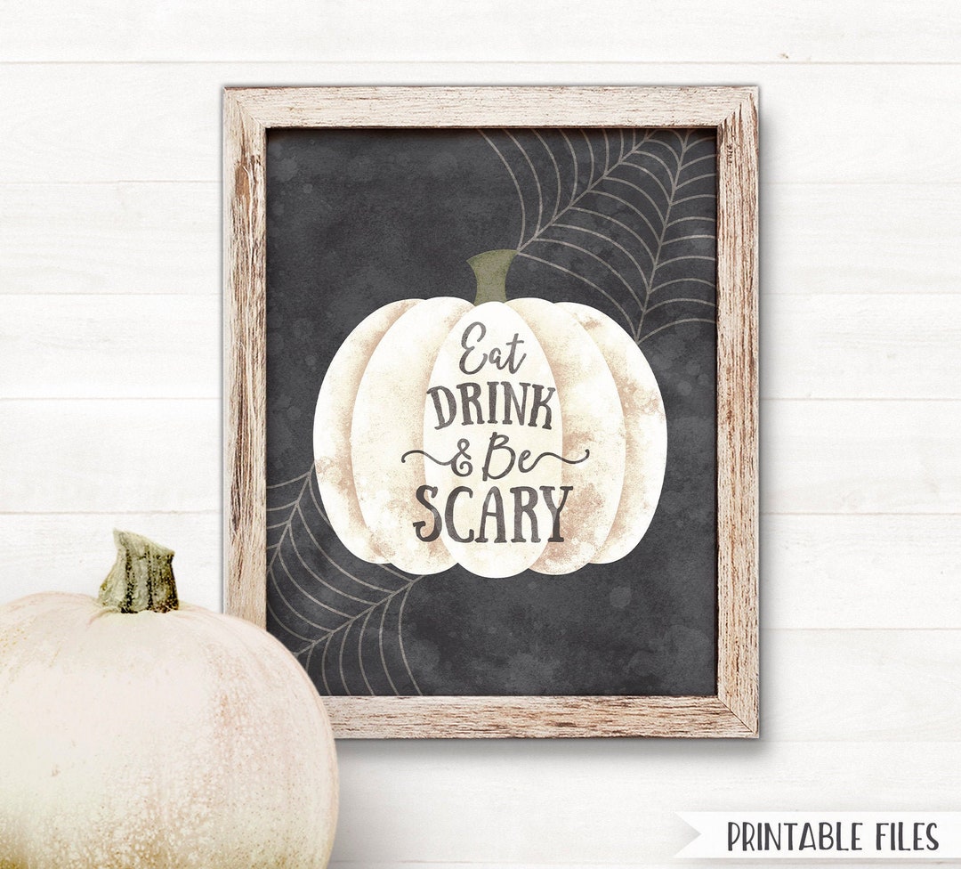 PRINTABLE Eat Drink and Be Scary Halloween Party Decorations Farmhouse ...