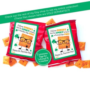 May include: Two printable gift tags featuring a cartoon cracker with glasses and the text "Call me cheesy, but I'm lucky to have a teacher/friend like you!"  Happy St. Patrick's Day!"