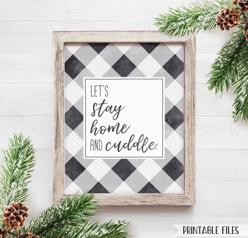 PRINTABLE Farmhouse Decor, Lets stay home and cuddle, buffalo check decor black and white buffalo plaid farmhouse sign Valentines Day Decor image 1