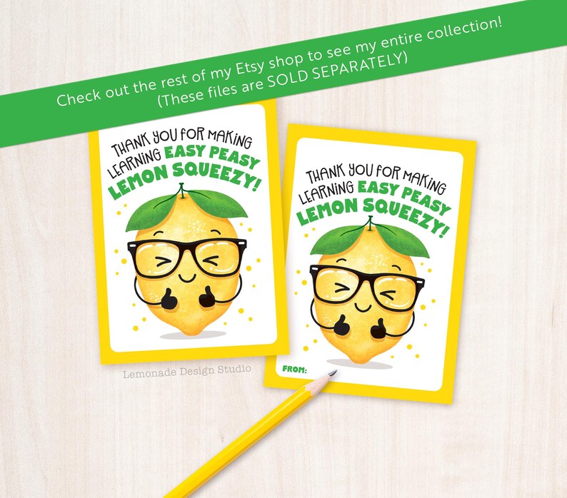 May include: Two yellow printable thank you cards with a cartoon lemon wearing glasses and giving a thumbs up. The text on the card says "Thank you for making learning easy peasy lemon squeezy!"