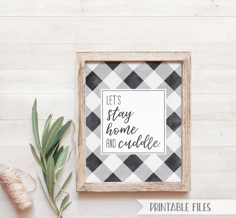 PRINTABLE Farmhouse Decor, Lets stay home and cuddle, buffalo check decor black and white buffalo plaid farmhouse sign Valentines Day Decor image 3