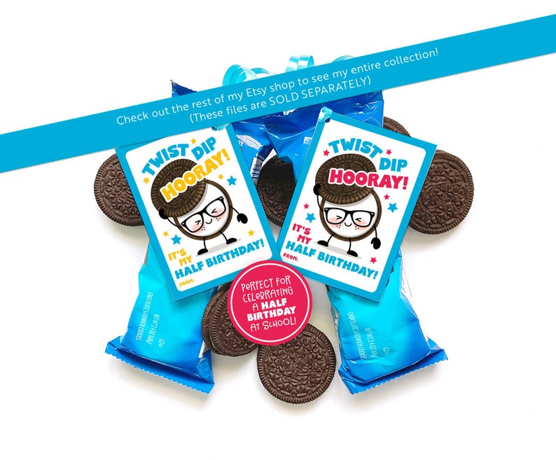 May include: Two printable birthday party favor tags with the text "Twist Dip Hooray! It's my half birthday!" and a cartoon character with glasses. The tags are pink and blue with yellow stars. The tags are on top of a package of chocolate chip cookies.