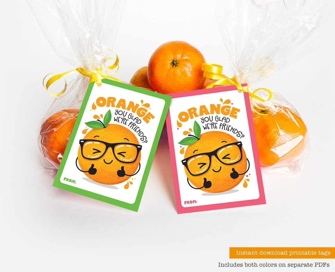 Printable Orange You Glad We're Friends Tag Mandarine Oranges Cuties ...