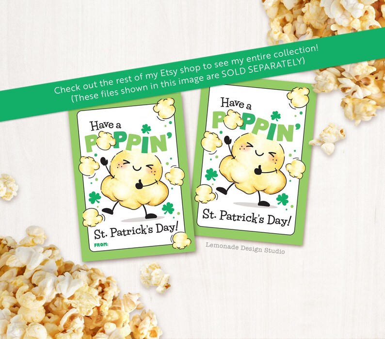 May include: Two printable St. Patrick's Day gift tags featuring a cartoon popcorn kernel with the text "Have a Poppin' St. Patrick's Day!"  The tags are green with shamrock designs.