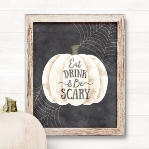 PRINTABLE Eat Drink and Be Scary Halloween Party Decorations Farmhouse ...
