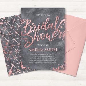 May include: A gray and rose gold bridal shower invitation with a watercolor background and geometric pattern. The invitation reads "Join us for a Bridal Shower Honoring Amelia Smith" and includes the date, time, location, and RSVP information.