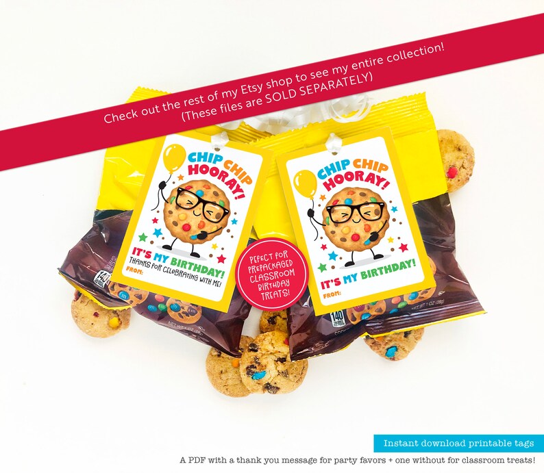 May include: Printable tags featuring a cartoon chip cookie with glasses and a birthday balloon. The tags say "Chip Chip Hooray!" and "It's My Birthday!" with space for a name. Perfect for classroom treats or party favors.