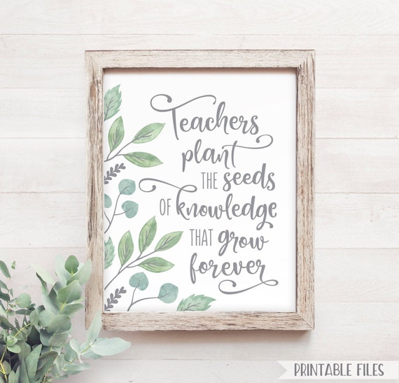 End of Year Teacher Gift Last Day of School Printable Teacher Appreciation Gift Inspirational Wall Art Gift, Teachers Plant Seeds Knowledge Il_570xn