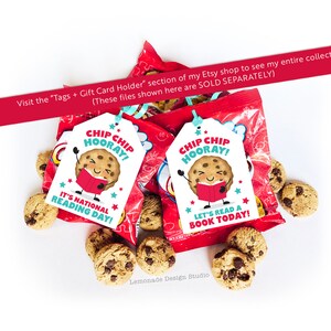 May include: Two printable gift tags featuring a cartoon chip cookie holding a book. The text on the tags reads "Chip Chip Hooray!" and "It's National Reading Day!" and "Let's Read a Book Today!" The tags are white with blue and red accents.