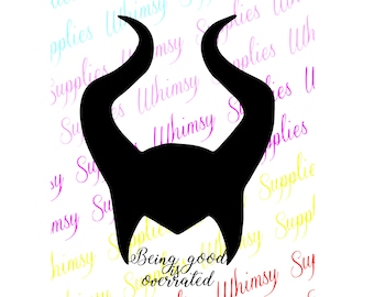 Maleficent Being Good is Overrated Digital File Clip Art PNG SVG JPG