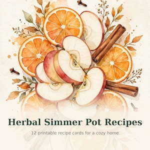 May include: A watercolour illustration of sliced oranges, apple wedges, cinnamon sticks, and cloves. The text reads: Herbal Simmer Pot Recipes, 12 printable recipe cards for a cosy home. The design features warm autumn tones on a light cream background.