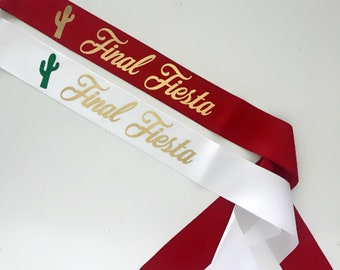 Final Fiesta Sassy Sash / Fiesta Sash / Custom Sash / Future Mrs sash / Bride to Be sash / Hen Night sash / Bachelorette sash / Sombrero