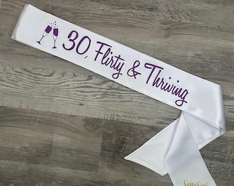 30 Flirty & Thriving Satin Birthday Sash with Glitter Champagne Flute