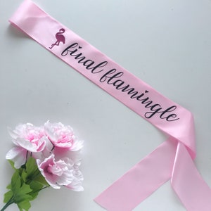 Final Flamingle Sassy Sash / Flamingo Sash / Custom Sash / Future Mrs sash / Bride to Be sash / Hen Night sash / Bachelorette sash / Engaged