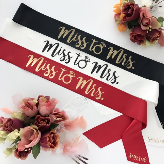 Custom Miss To Mrs Sassy Sash Future Mrs Sash Bride To Be Etsy